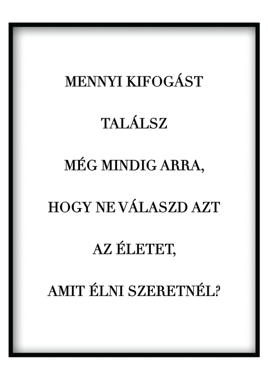 Mennyi Kifogást Találsz... Vászonkép