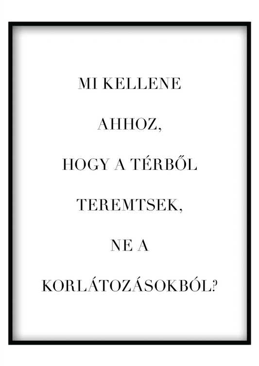 Mi Kellene Ahhoz... - Vászonkép